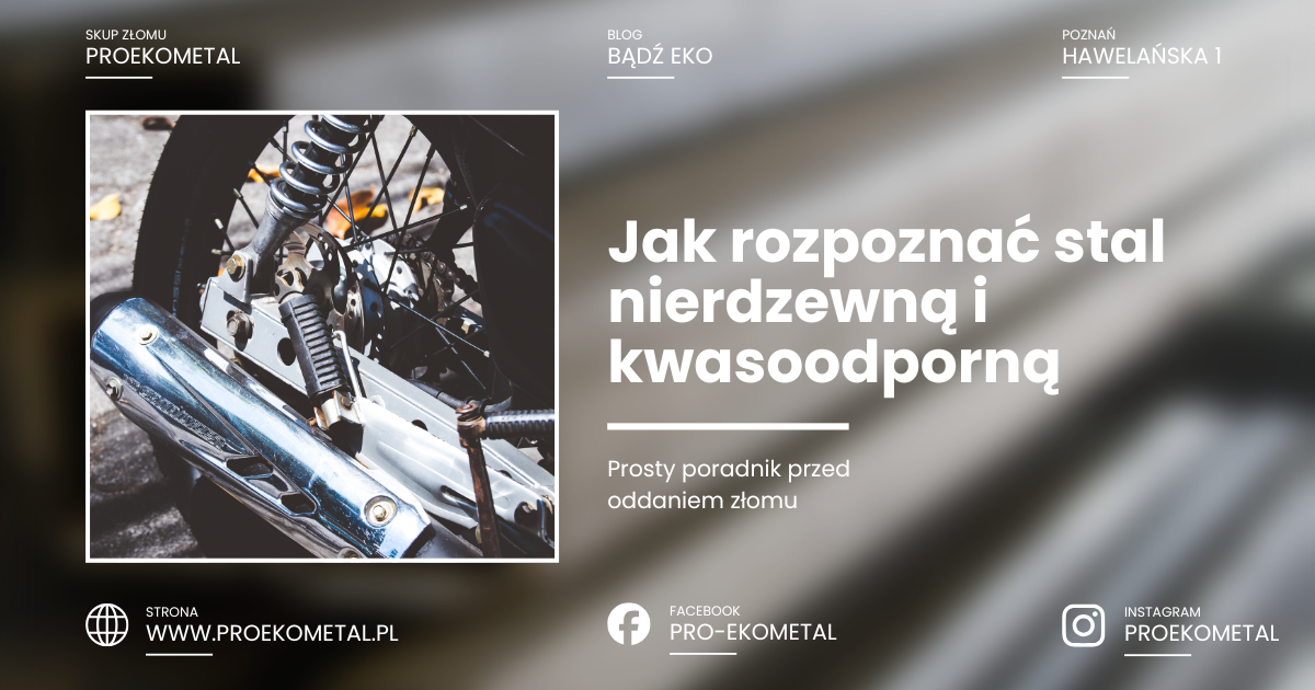 Jak rozpoznać stal nierdzewną i kwasoodporną?